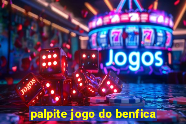 palpite jogo do benfica